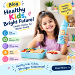Healthy Kids, Bright Future! Simple Habits for Happy Children